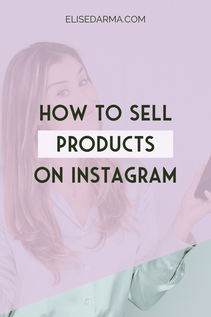 Pin How To Sell Products On Instagram Elise Darma Blog