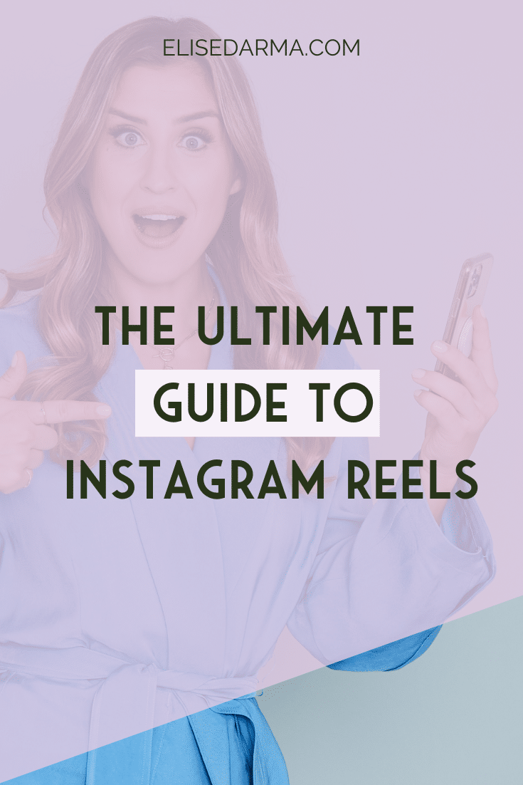 Ultimate Guide To Instagram Reels Elise Darma